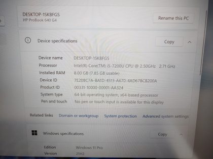 we have added actual images to this listing of the HP ProBook you would receive. Clean install of Windows 11 Pro Operating system. May have some minor scratches/dents/scuffs. [ What is included: HP ProBook + Power Adapter + 30-Day Warranty Included ]Item Specifics: MPN : ProBook 640 G4UPC : N/AType : LaptopBrand : HPProduct Line : ProBookModel : ProBook 640 G4Operating System : Windows 11 ProScreen Size : 14-inchProcessor Type : Intel Core i5-7200U 7th GenProcessor Speed : 2.50GHz / 2.71GHzGraphics Processing Type : Intel(R) HD Graphics 620Memory : 8GBHard Drive Capacity : 256GB SSD - 3